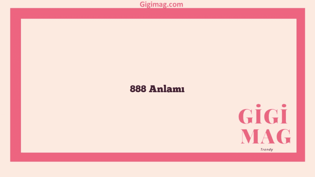 888 Anlamı
