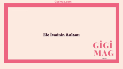 Efe İsminin Anlamı