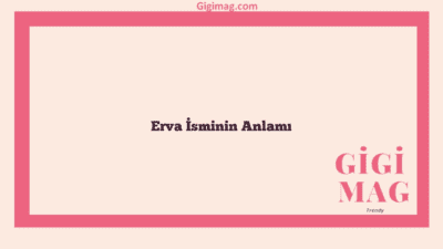 Erva İsminin Anlamı