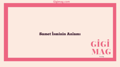 Samet İsminin Anlamı