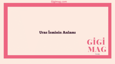 Uras İsminin Anlamı