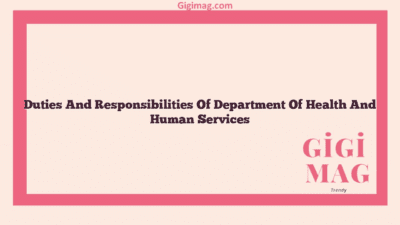 Duties And Responsibilities Of Department Of Health And Human Services