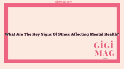 What Are The Key Signs Of Stress Affecting Mental Health?