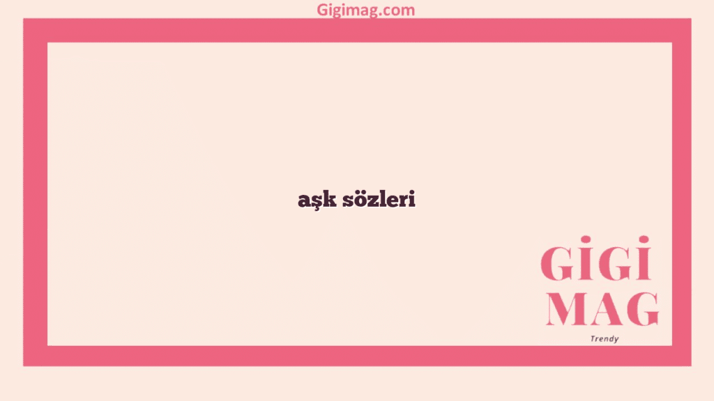 aşk sözleri